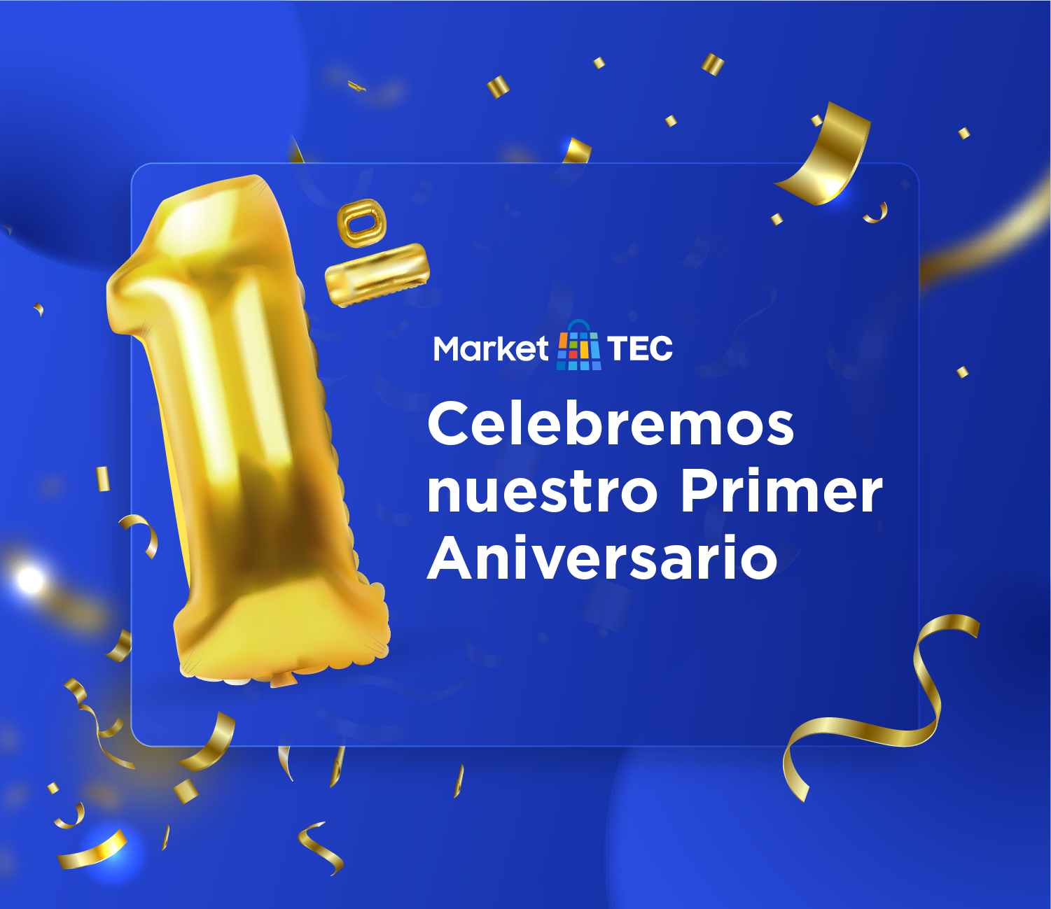 Festejemos el primer aniversario de Market TEC